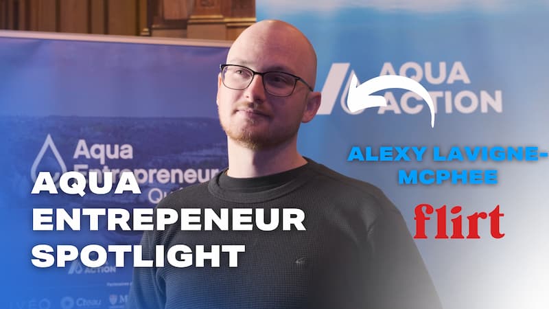 AquaEntrepreneur Spotlight - Alexy Lavigne-McPhee